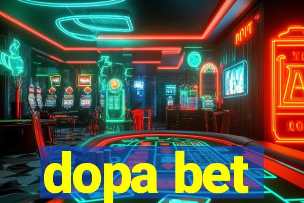 dopa bet